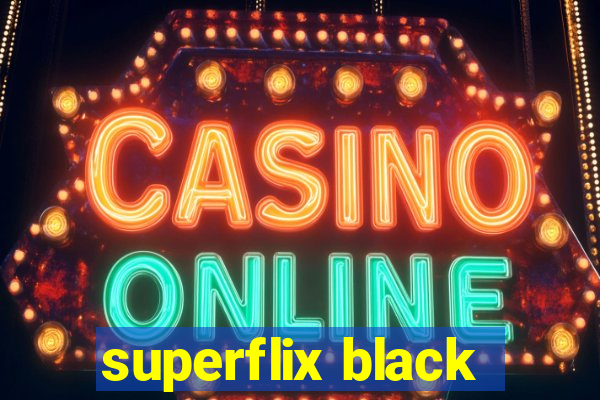 superflix black